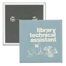 library technical assistant pinback buttons