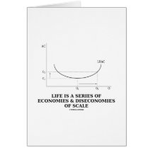 Life Is A Series Of Economies & Diseconomies Card