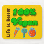 Life is Better 100 Percent Vegan Mousepad