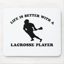 Life is better with a Lacrosse Player Mousepads