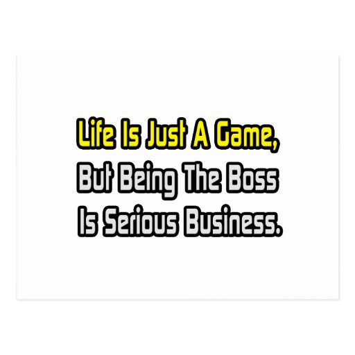 Life Is Just a Game .. Boss Post Cards