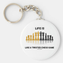 Life Is Like A Twisted Chess Game (Chess Set) Key Chains