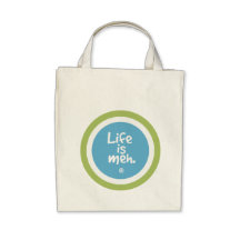 Life is Meh Tote Bag