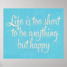Life is Short Be Happy Blue Canvas Poster