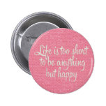 Life is Short Be Happy Pink Canvas
