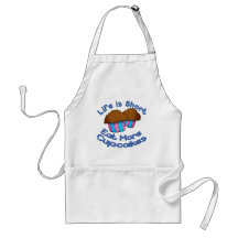 Life is Short, Eat More Cupcakes! Apron