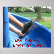 Life is short. Enjoy the ride! Posters