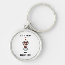 Life Is Short Key Chains