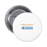 Life is so good in Nevada Pin