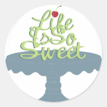 Life is So Sweet! Round Sticker