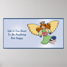 Life Is Too Short To Be Anything But Happy Print