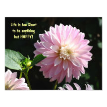 Life is too Short to be anything but HAPPY prints Art Photo