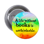 Life Without Books Buttons