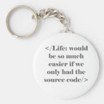 Life Would Be Easier Keychain
