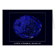 Life's a Gamble Gifts Greeting Cards
