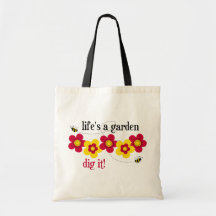 Life's A Garden Canvas Bags