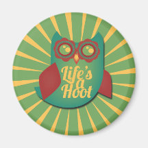 Life's a Hoot owl Refrigerator Magnet