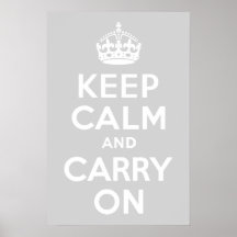 Light Grey Keep Calm and Carry On Posters
