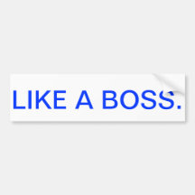 like a boss bumper sticker