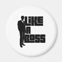 Like a Boss Fridge Magnets