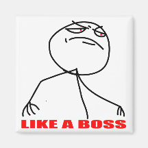 Like a boss meme face magnet