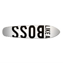LIKE a BOSS Skateboard Decks