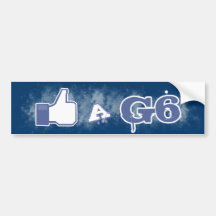 Like A G6 Bumper Stickers
