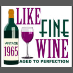 Aged+Like+Fine+Wine Celebrate the year you were born with our LIKE Fine WINE aged to ...