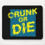 Lil Jon "Crunk or Die" Mouse Mat