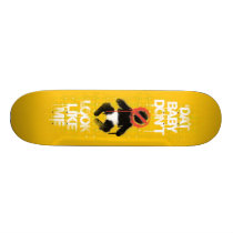 Lil Jon "Shawty Putt- Dat Baby Don't Look Like Me" skateboards