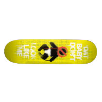 Lil Jon "Shawty Putt- Dat Baby Don't Look Like Me" skateboards