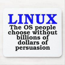 Linux. The OS people choose... Mouse Pad