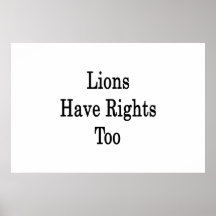 Lions Have Rights Too Posters