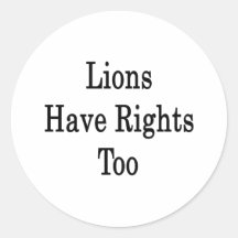 Lions Have Rights Too Stickers