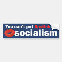 lipstick on socialism bumper stickers