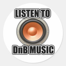 LISTEN TO DNB MUSIC Drum and Bass gear Round Stickers