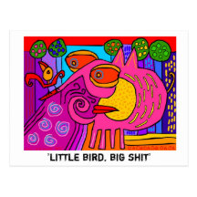 'little bird, big shit' postcard