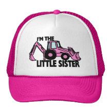 Little Sister Backhoe Trucker Hats