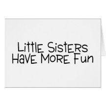 Little Sisters Have More Fun Cards