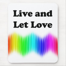 Live and Let Love Mouse Pads