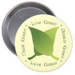 Live green, think green, dream green, love green pins