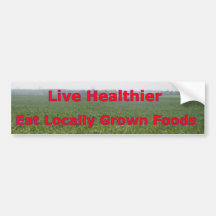 Live healthier - Eat Local Bumper Stickers