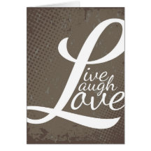 LIVE LAUGH LOVE GREETING CARD