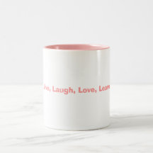 Live, Laugh, Love, Learn Coffee Mug