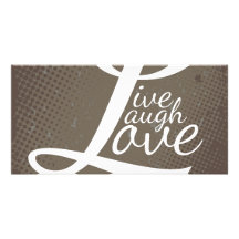 LIVE LAUGH LOVE PICTURE CARD