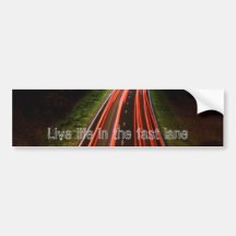 Live life in the fast lane bumper sticker