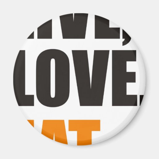 live,love,eat magnets