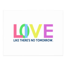 Live Love like there is no tomorrow Post Card
