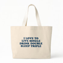 Live Single Drink Double Sleep Triple Tote Bag