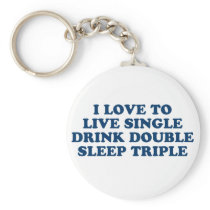 Live Single Drink Double Sleep Triple